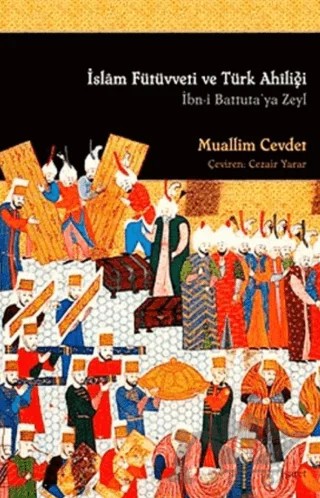 İslam Fütüvveti ve Türk Ahiliği – Muallim Cevdet – İşaret Yayınları kitap kapağı