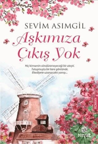 Aşkımıza Çıkış Yok – Sevim Asımgil – Hayat Yayınları kitap kapağı
