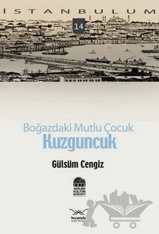 Boğaz’daki Mutlu Çocuk Kuzguncuk – Gülsüm Cengiz – Heyamola Yayınları kitap kapağı