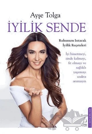 İyilik Sende – Ayşe Tolga – Destek Yayınları kitap kapağı