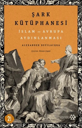 Şark Kütüphanesi – Alexander Bevilacqua – Yeditepe Yayınevi kitap kapağı