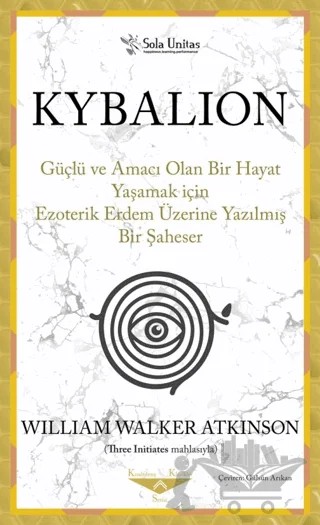 Kybalion – William Walker Atkinson – Sola Unitas kitap kapağı