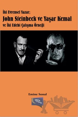 İki Evrensel Yazar: John Steinbeck ve Yaşar Kemal ve İki Edebi Çalışma Örneği – Emine Sonal – Gece Kitaplığı kitap kapağı