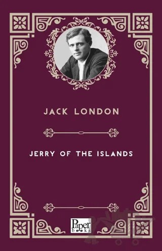 Jerry of the Islands – Jack London – Paper Books kitap kapağı
