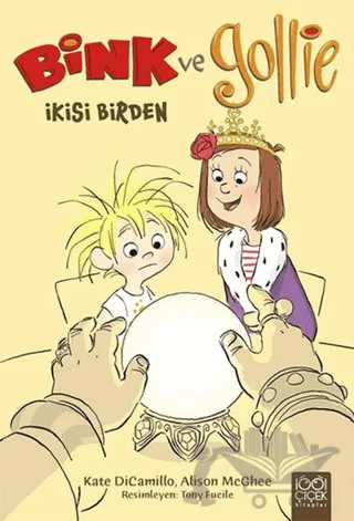 Bink ve Gollie : İkisi Birden – Alison McGhee, Kate DiCamillo – 1001 Çiçek Kitaplar kitap kapağı