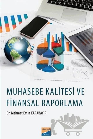 Muhasebe Kalitesi ve Finansal Raporlama – Mehmet Emin Karabayır – Siyasal Kitabevi - Akademik Kitaplar kitap kapağı