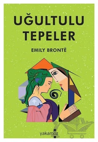 Uğultu Tepeler – Emily Bronte – Yakamoz Yayınevi kitap kapağı