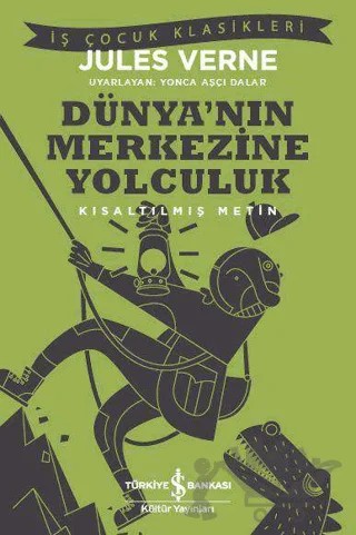 Dünya’nın Merkezine Yolculuk – Jules Verne – İş Bankası Kültür Yayınları kitap kapağı
