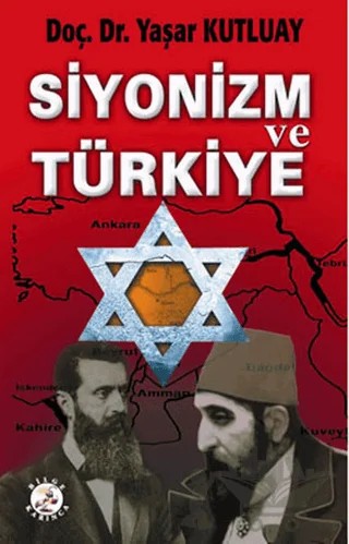 Siyonizm ve Türkiye – Yaşar Kutluay – Bilge Karınca Yayınları kitap kapağı