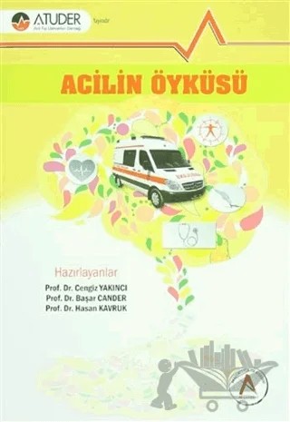 Acilin Öyküsü – Başar Cander, Cengiz Yakıncı, Hasan Kavruk – Akademisyen Kitabevi kitap kapağı
