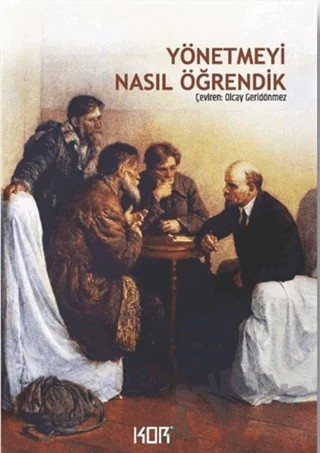 Yönetmeyi Nasıl Öğrendik? – Kolektif – Kor Kitap kitap kapağı