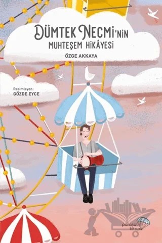 Dümtek Necmi’nin Muhteşem Hikayesi – Özge Akkaya – Paraşüt Kitap kitap kapağı
