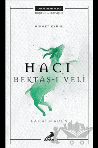 Hacı Bektaş-ı Veli - Hikmet Kapısı – Fahri Maden – Erdem Yayınları kitap kapağı