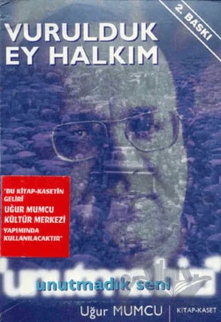 Vurulduk Ey Halkım Unutmadık Seni – Nuri Kurtcebe – um:ag Yayınları kitap kapağı