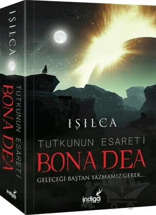 Bona Dea - Tutkunun Esareti – Işıl Parlakyıldız (Işılca) – İndigo Kitap kitap kapağı