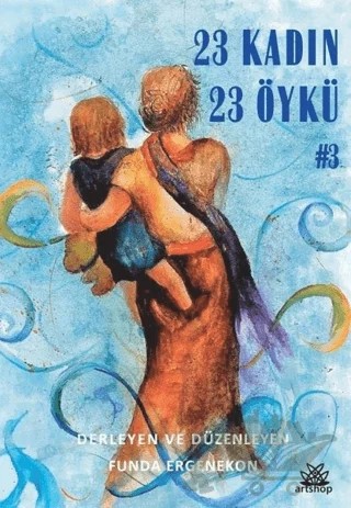 23 Kadın 23 Öykü – Kolektif – Artshop Yayıncılık kitap kapağı