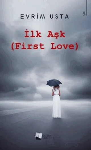 İlk Aşk – Evrim Usta – Karina Yayınevi kitap kapağı