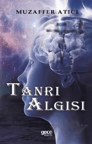 Tanrı Algısı – Muzaffer Atıcı – Gece Kitaplığı kitap kapağı
