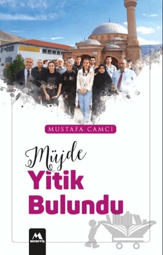 Müjde Yitik Bulundu – Mustafa Camcı – Meneviş Yayınları kitap kapağı