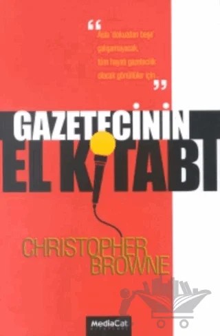 Gazetecinin El Kitabı – Christopher Browne – MediaCat Kitapları kitap kapağı