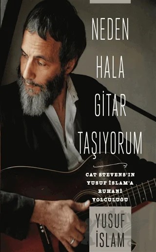 Neden Hala Gitar Taşıyorum – Yusuf İslam, Yusuf İslam (Cat Stevens) – Asır Ajans kitap kapağı