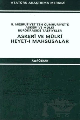 Askeri ve Mülki Heyet-i Mahsusalar – Asaf Özkan – Atatürk Araştırma Merkezi kitap kapağı