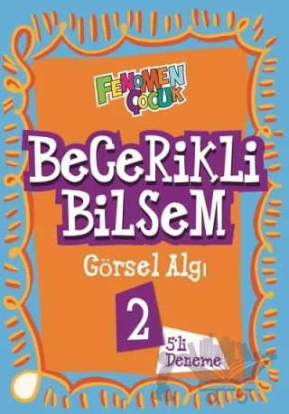 Fenomen Çocuk 2. Sınıf Becerikli Bilsem Görsel Algı – Yunus Emre Çekiç – Fenomen Yayınları kitap kapağı