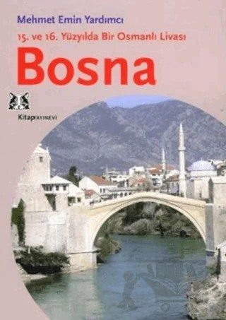 Bosna – Mehmet Emin Yardımcı – Kitap Yayınevi kitap kapağı