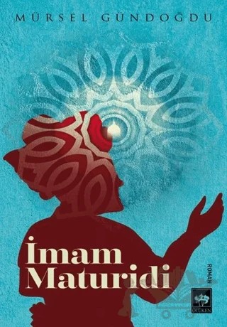 İmam Maturidi – Mürsel Gündoğdu – Ötüken Neşriyat kitap kapağı