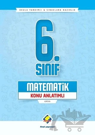 6. Sınıf Matematik Konu Anlatımlı – Kolektif – Final Yayınları kitap kapağı