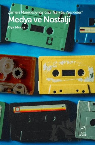 Medya ve Nostalji – Oya Morva – Doruk Yayınları kitap kapağı