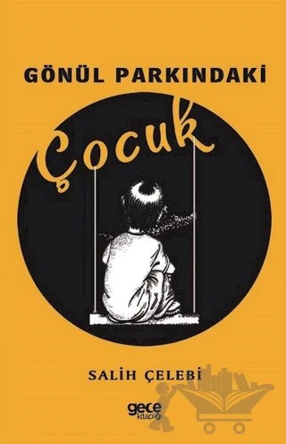 Gönül Parkındaki Çocuk – Salih Çelebi – Gece Kitaplığı kitap kapağı
