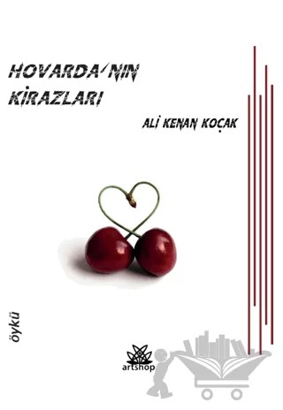 Hovarda'nın Kirazları – Ali Kenan Koçak – Artshop Yayıncılık kitap kapağı