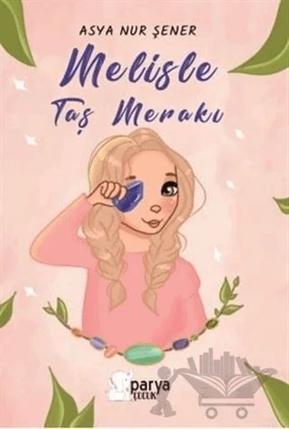 Melisle Taş Merakı – Asya Nur Şener – Parya Kitap kitap kapağı