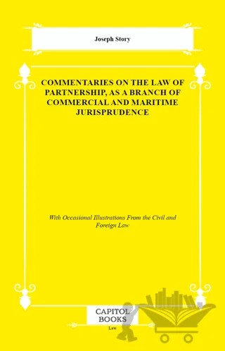 Commentaries on the Law of Partnership, as a Branch of Commercial and Maritime Jurisprudence – Joseph Story – Capitol Books kitap kapağı