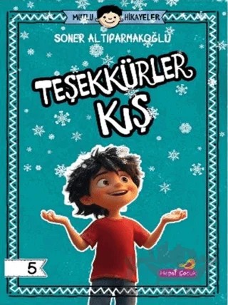 Teşekkürler Kış – Soner Altıparmakoğlu – Hepsi Çocuk Yayınları kitap kapağı