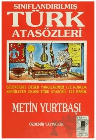 Sınıflandırılmış Türk Atasözleri – Metin Yurtbaşı – Özdemir Yayıncılık kitap kapağı