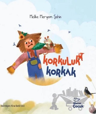 Korkuluk Korkak – Melike Meryem Şahin – Mecaz Çocuk kitap kapağı