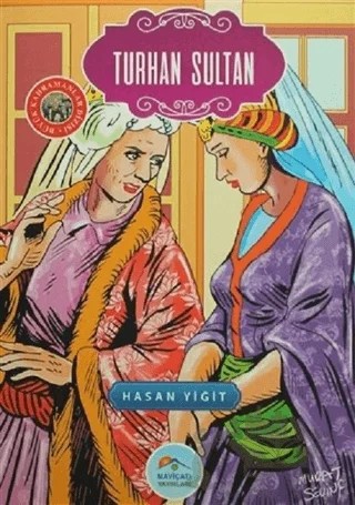 Turhan Sultan – Hasan Yiğit – Maviçatı Yayınları kitap kapağı