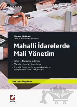 Mahalli İdarelerde Mali Yönetim – Ahmet Arslan – Seçkin Yayıncılık kitap kapağı