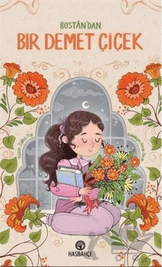 Bostan'dan Bir Demet Çiçek – Zeliha Pak – Hasbahçe kitap kapağı