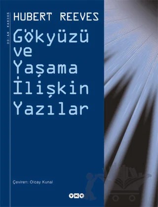 Gökyüzü ve Yaşama İlişkin Yazılar – Hubert Reeves – Yapı Kredi Yayınları kitap kapağı