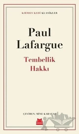 Tembellik Hakkı – Paul Lafargue – Kırmızı Kedi Yayınevi kitap kapağı