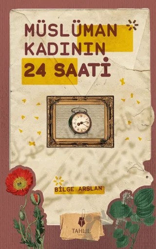 Müslüman Kadının 24 Saati – Bilge Arslan – Tahlil Yayınları kitap kapağı
