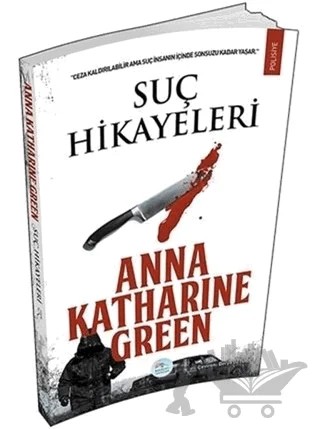 Suç Hikayeleri – Anna Katharine Green – Maviçatı Yayınları kitap kapağı