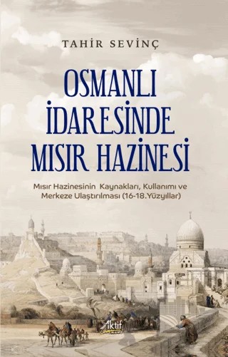 Osmanlı İdaresinde Mısır Hazinesi – Tahir Sevinç – Aktif Yayınevi kitap kapağı