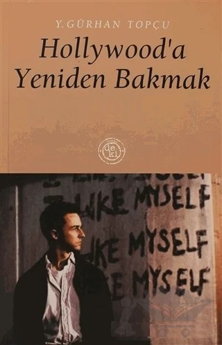 Hollywood’a Yeniden Bakmak – Y. Gürhan Topçu – De Ki Yayınları kitap kapağı