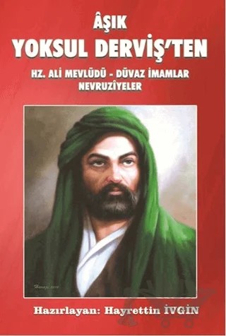 Aşık Yoksul Derviş'ten Hz. Ali Mevlüdü - Düvaz İmamlar Nevruziyeler – Kolektif – Kültür Ajans Yayınları kitap kapağı