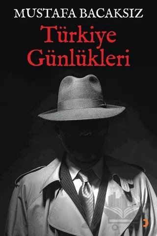Türkiye Günlükleri – Mustafa Bacaksız – Cinius Yayınları kitap kapağı