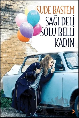 Sağı Deli Solu Belli Kadın – Sude Bastem – Cinius Yayınları kitap kapağı
